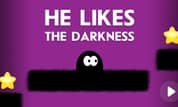 he likes the darkness