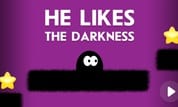 he likes the darkness